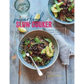 Superfood Slow Cooker: Healthy Wholefood Meals from Your Slow Cooker