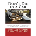 Don't Die in a Car: Simple tips for staying out of automobile accidents