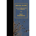 Israel Rank: The Autobiography of a Criminal