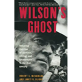 Wilson's Ghost: Reducing the Risk of Conflict, Killing, and Catastrophe in the 21st Century