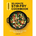 Easy 30-Minute Stir-Fry Cookbook: 100 Asian Recipes for Your Wok or Skillet