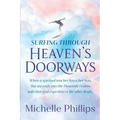 Surfing Through Heaven's Doorways