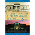 Middle Tennessee State University: A Centennial Legacy