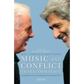 Music and Conflict Transformation Harmonies and Dissonances in Geopolitics