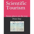 Scientific Tourism: Some Places on the Way