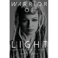 Warrior of Light: Stories of Life + Death