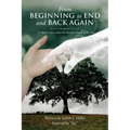 From Beginning to End and Back Again