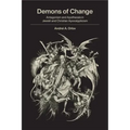 Demons of Change: Antagonism and Apotheosis in Jewish and Christian Apocalypticism