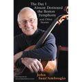 The Day I Almost Destroyed the Boston Symphony and Other Stories