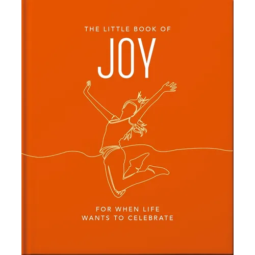 The Little Book of Joy: For When Life Wants to Celebrate
