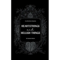Heartstrings and Hellish Things