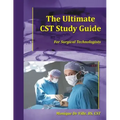 The Ultimate CST Study Guide for Surgical Technologists