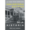 La casa Rivas Mercado: Una historia detrás de la historia