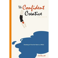 The Confident Creative: Drawing to Free the Hand and Mind