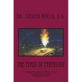 The Feast of Pentecost: A Study in The Gospel of John chs .15 & 16