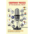 Cartoon Voices of the Golden Age, 1930-70 Vol. 1 (hardback)