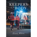 Keepers Of The Body