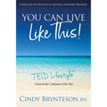 You Can Live Like This!: TEID Lifestyle