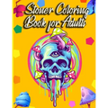Stoner Coloring Book For Adults: The Stoner's Psychedelic Coloring Book