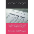 Fundamentals of Credit and Credit Analysis: Corporate Credit Analysis