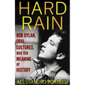 Hard Rain: Bob Dylan, Oral Cultures, and the Meaning of History