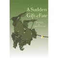 A Sudden Gift of Fate: Sequel to the novel The Cyber Miracles