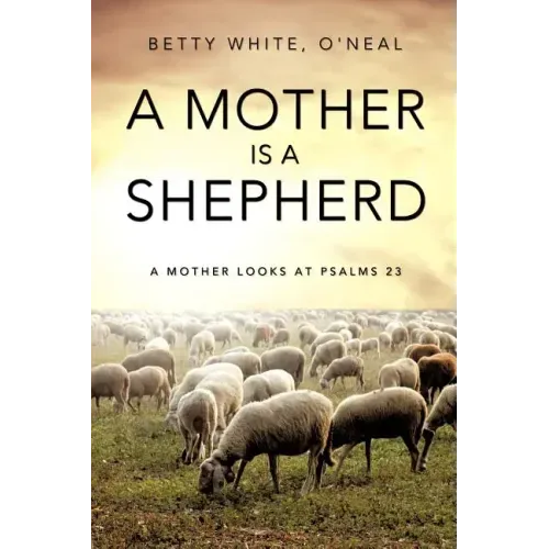 A Mother Is a Shepherd