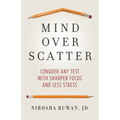 Mind Over Scatter: Conquer Any Test with Sharper Focus and Less Stress