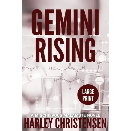 Gemini Rising: Large Print: (Mischievous Malamute Mystery Series Book 1)