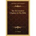 The Ten Greatest Chapters in the Bible