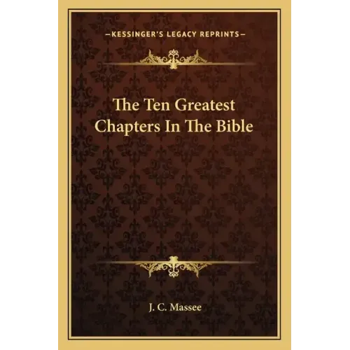 The Ten Greatest Chapters in the Bible