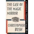 The Case of the Magic Mirror: A Ludovic Travers Mystery