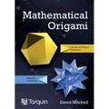 Mathematical Origami: Geometrical Shapes by Paper Folding Volume 2