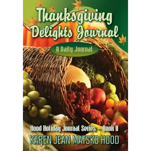 Thanksgiving Delights Journal: A Daily Journal