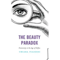 The Beauty Paradox: Femininity in the Age of Selfies