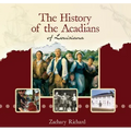 The History of the Acadians of Louisiana