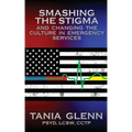 Smashing the Stigma and Changing the Culture in Emergency Services