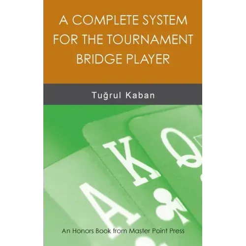A Complete System for the Tournament Bridge Player