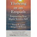 Thriving As An Empath: Empowering Your Highly Sensitive Self
