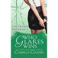 Who Glares Wins (Lexi Graves Mysteries, Book 2)