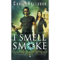 The Supernatural Bounty Hunter Files: I Smell Smoke (Book 2)