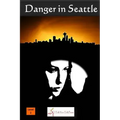 Danger in Seattle