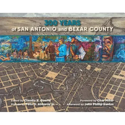 300 Years of San Antonio and Bexar County