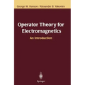 Operator Theory for Electromagnetics: An Introduction