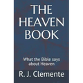 The Heaven Book: What the Bible says about Heaven