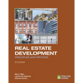 Real Estate Development - 5th Edition: Principles and Process