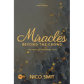 Miracles Beyond The Crowd: the power of persevering faith