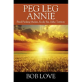 Peg Leg Annie: Pistol Packing Madam, Rocky Bar, Idaho Territory
