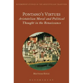 Pontano's Virtues: Aristotelian Moral and Political Thought in the Renaissance