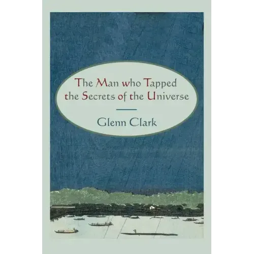 The Man Who Tapped the Secrets of the Universe